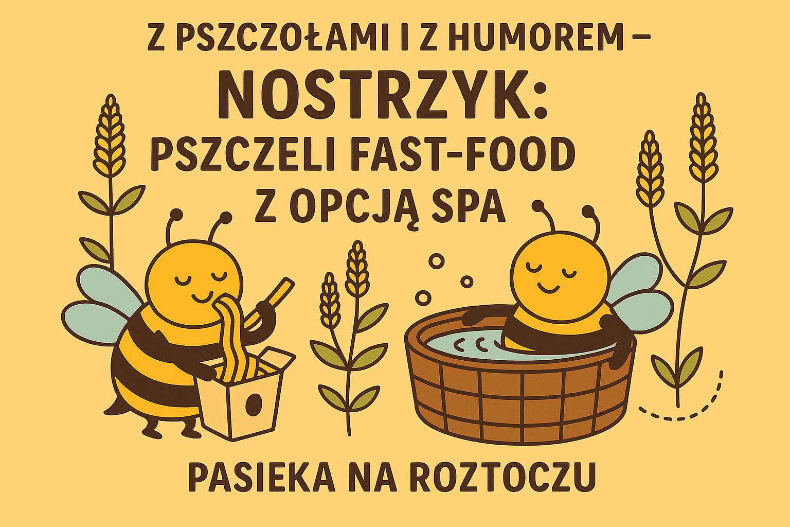 Nostrzyk pszczeli fast-food z opcją spa