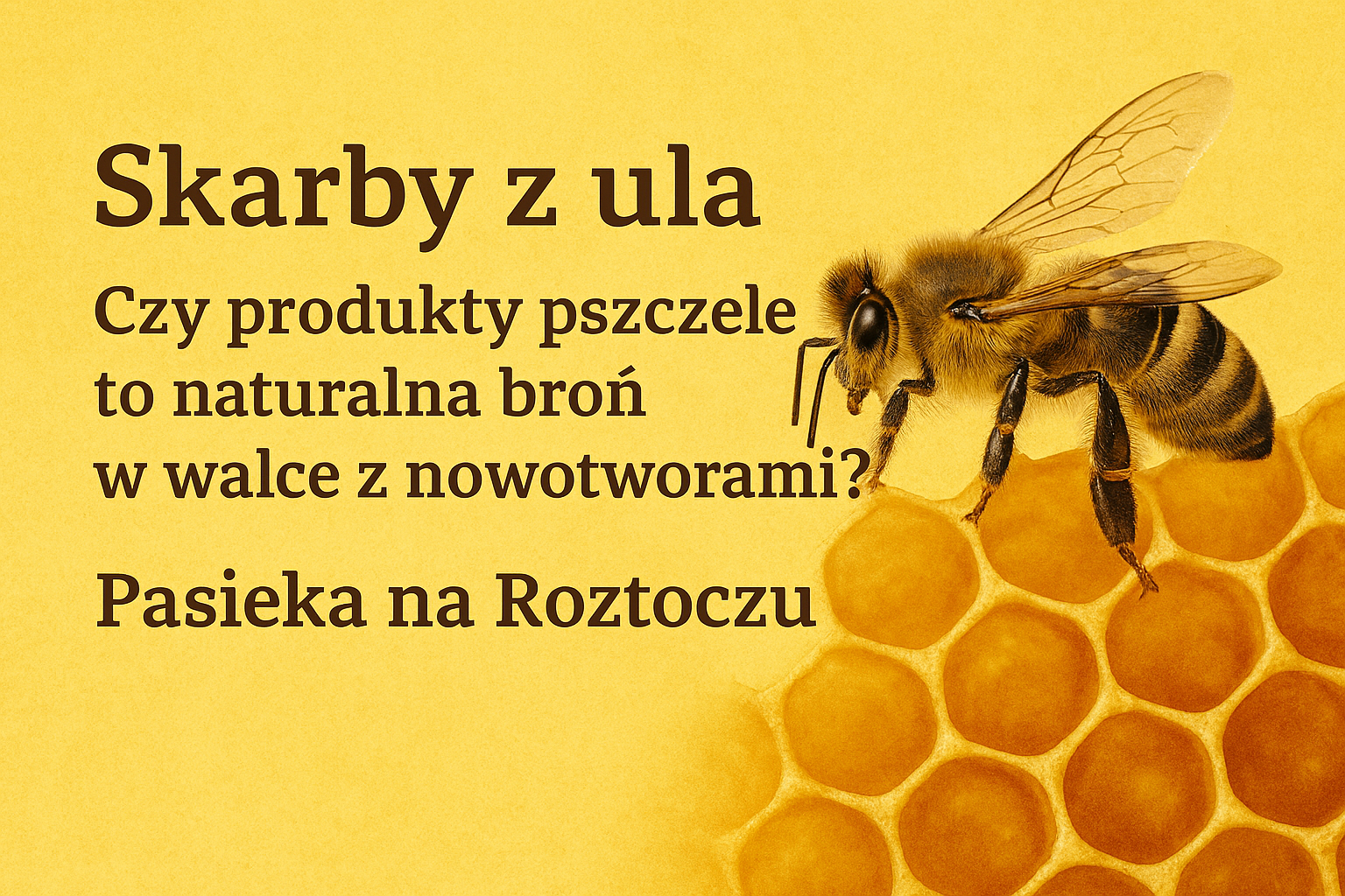 Skarby z ula: Czy produkty pszczele to naturalna broń w walce z nowotworami?
